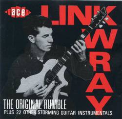 Link Wray : The Original Rumble